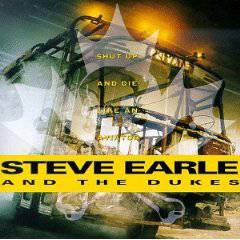 Steve Earle : Shut Up and Die Like an Aviator
